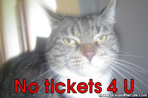 No tickets 4 U