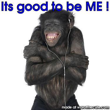 Its good to be ME !
